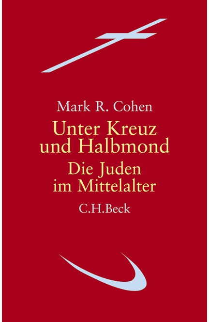Cover: Mark R. Cohen, Unter Kreuz und Halbmond