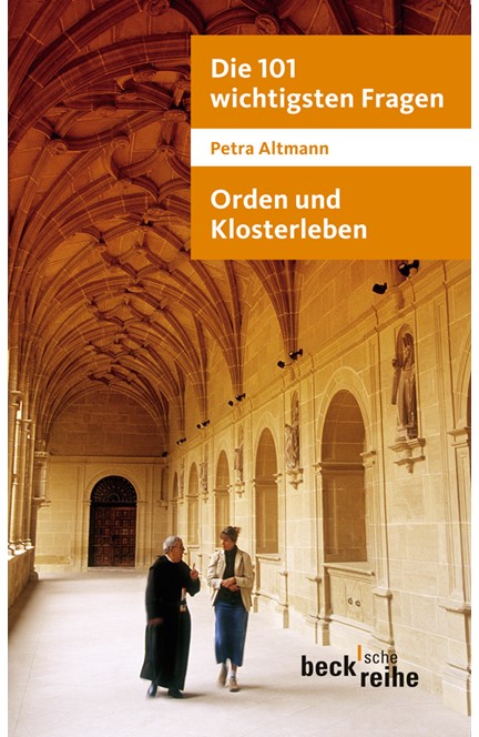 Cover: Petra Altmann, Die 101 wichtigsten Fragen: Orden und Klosterleben