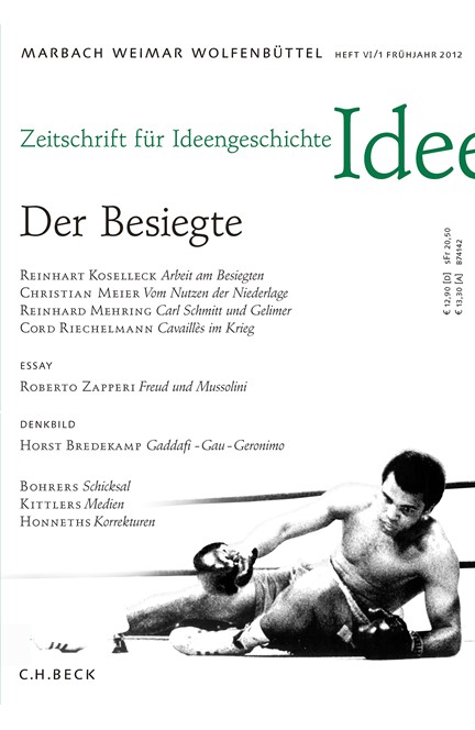 Cover: , Zeitschrift für Ideengeschichte Heft VI/1 Frühjahr 2012: Der Besiegte