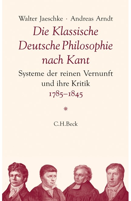 Cover: Andreas Arndt|Walter Jaeschke, Die Klassische Deutsche Philosophie nach Kant