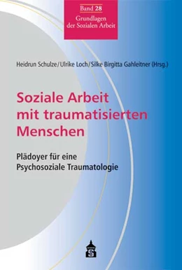 Abbildung von Soziale Arbeit mit traumatisierten Menschen | 4. Auflage | 2020 | 28 | beck-shop.de