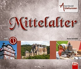 Abbildung von Scheller | Abenteuer Weltwissen - Mittelalter | 1. Auflage | 2014 | beck-shop.de