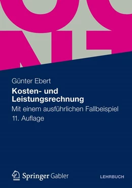 Abbildung von Ebert | Kosten- und Leistungsrechnung | 11. Auflage | 2012 | beck-shop.de
