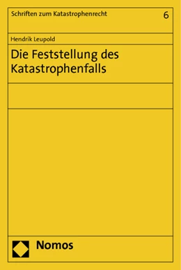 Abbildung von Leupold | Die Feststellung des Katastrophenfalls | 1. Auflage | 2012 | 6 | beck-shop.de
