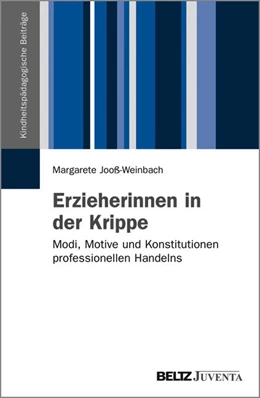 Abbildung von Jooß-Weinbach | Erzieherinnen in der Krippe | 1. Auflage | 2012 | beck-shop.de