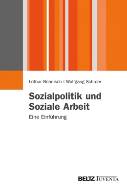 Abbildung von Böhnisch / Schröer | Sozialpolitik und Soziale Arbeit | 1. Auflage | 2012 | beck-shop.de
