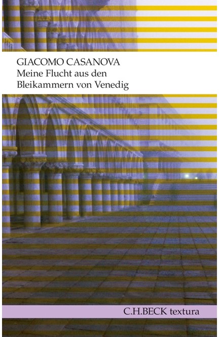 Cover: Giacomo Casanova, Meine Flucht aus den Bleikammern von Venedig