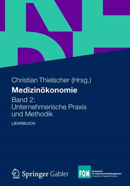 Abbildung von Thielscher | Medizinökonomie • Band 2: Unternehmerische Praxis und Methodik | 1. Auflage | 2012 | beck-shop.de