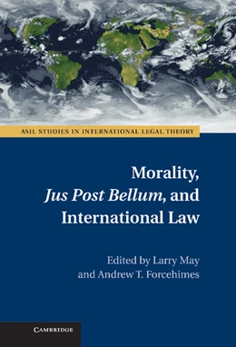 Abbildung von May / Forcehimes | Morality, Jus Post Bellum, and International Law | 1. Auflage | 2012 | beck-shop.de