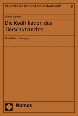 Abbildung von Lennkh | Die Kodifikation des Tierschutzrechts | 1. Auflage | 2012 | 8 | beck-shop.de