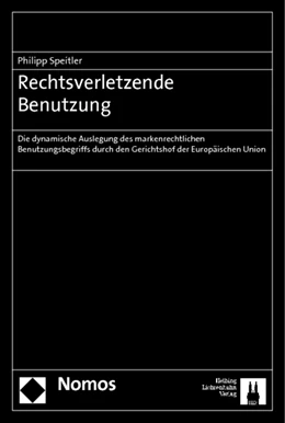 Abbildung von Speitler | Rechtsverletzende Benutzung | 1. Auflage | 2012 | beck-shop.de