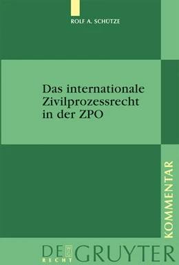 Abbildung von Schütze | Das internationale Zivilprozessrecht in der ZPO | 1. Auflage | 2008 | beck-shop.de