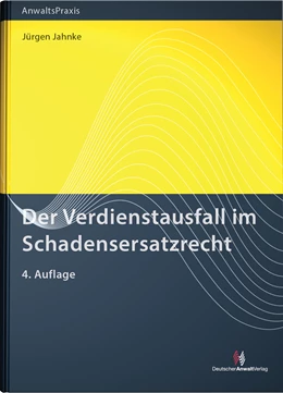 Abbildung von Jahnke | Der Verdienstausfall im Schadenersatzrecht | 4. Auflage | 2015 | beck-shop.de
