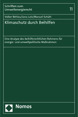 Abbildung von Behlau / Lutz | Klimaschutz durch Beihilfen | 1. Auflage | 2012 | Band 11 | beck-shop.de