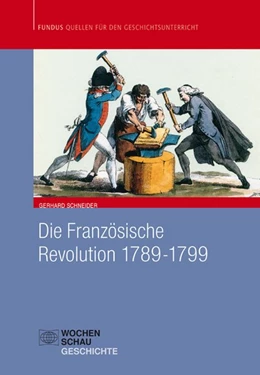 Abbildung von Schneider | Die Französische Revolution 1789-1799 | 1. Auflage | 2012 | beck-shop.de