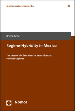 Abbildung von Seffer | Regime-Hybridity in Mexico | 1. Auflage | 2012 | 17 | beck-shop.de