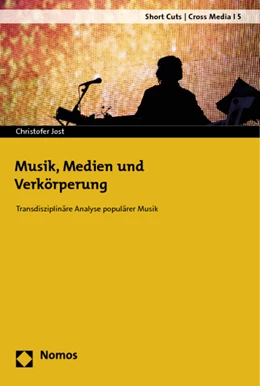 Abbildung von Jost | Musik, Medien und Verkörperung | 1. Auflage | 2012 | 5 | beck-shop.de