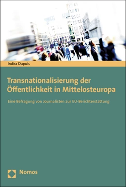 Abbildung von Dupuis | Transnationalisierung der Öffentlichkeit in Mittelosteuropa | 1. Auflage | 2012 | beck-shop.de