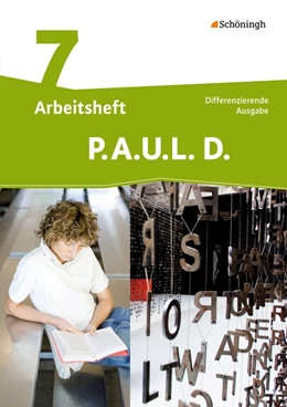 Abbildung von P.A.U.L. D. (Paul) 7. Arbeitsheft. Persönliches Arbeits- und Lesebuch Deutsch - Mittleres Schulwesen | 1. Auflage | 2012 | beck-shop.de