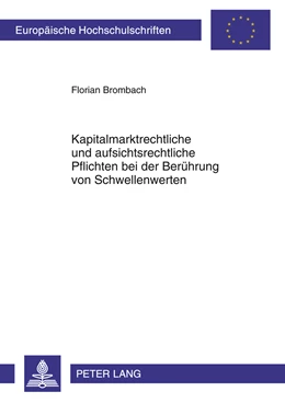 Abbildung von Brombach | Kapitalmarktrechtliche und aufsichtsrechtliche Pflichten bei der Berührung von Schwellenwerten | 1. Auflage | 2011 | beck-shop.de
