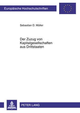 Abbildung von Müller | Der Zuzug von Kapitalgesellschaften aus Drittstaaten | 1. Auflage | 2011 | 5262 | beck-shop.de