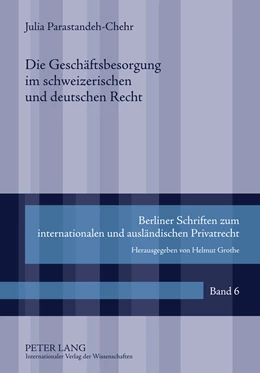 Abbildung von Parastandeh-Chehr | Die Geschäftsbesorgung im schweizerischen und deutschen Recht | 1. Auflage | 2011 | beck-shop.de