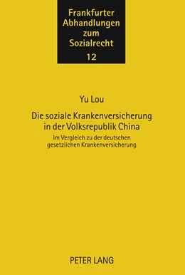 Abbildung von Lou | Die soziale Krankenversicherung in der Volksrepublik China | 1. Auflage | 2011 | beck-shop.de