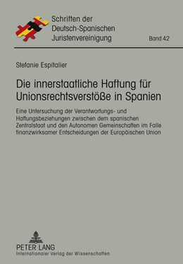 Abbildung von Espitalier | Die innerstaatliche Haftung für Unionsrechtsverstöße in Spanien | 1. Auflage | 2012 | 42 | beck-shop.de