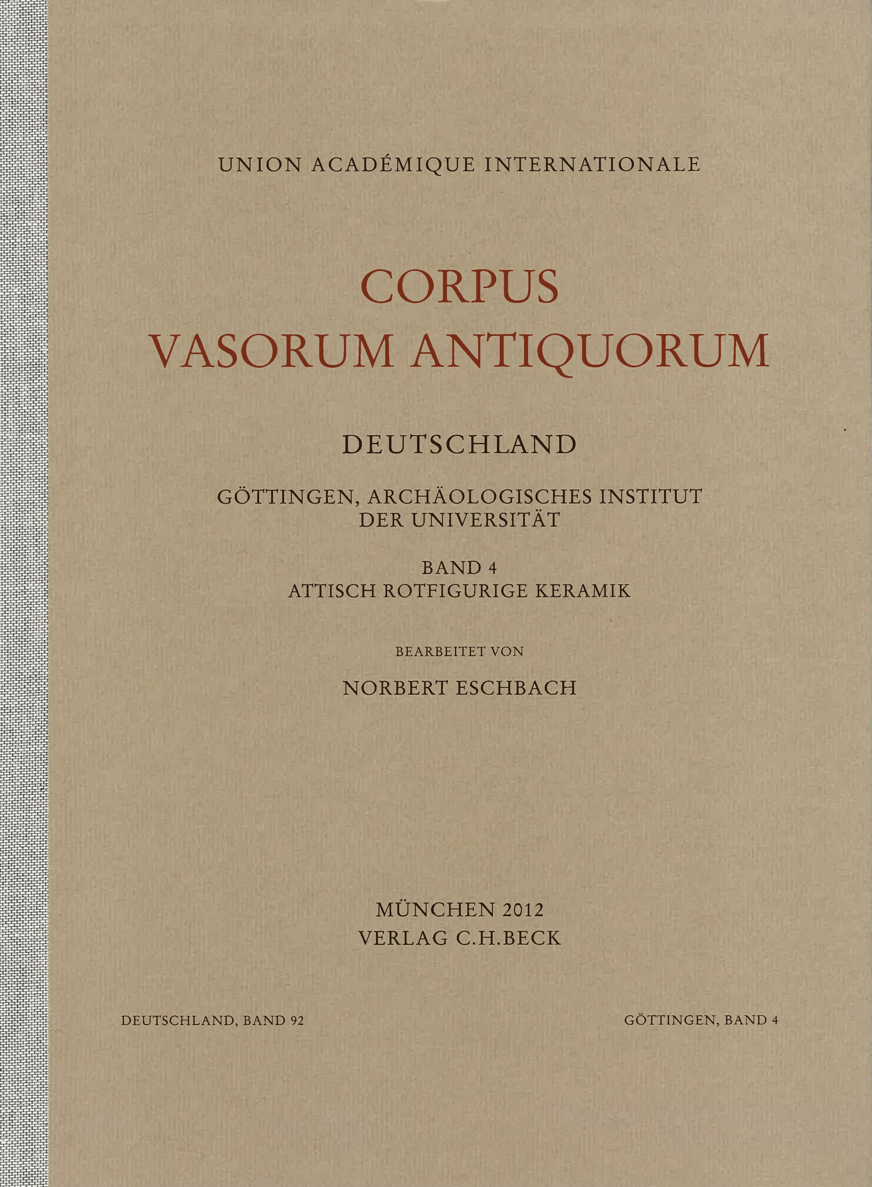 Cover: Eschbach, Norbert, Corpus Vasorum Antiquorum Deutschland Bd. 92:  Göttingen Band 4