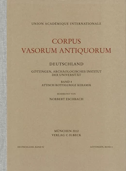 Abbildung von Eschbach, Norbert | Corpus Vasorum Antiquorum Deutschland Bd. 92: Göttingen Band 4 | 1. Auflage | 2012 | Band 92 | beck-shop.de