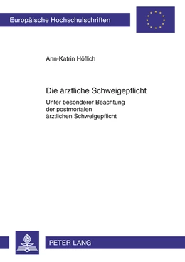Abbildung von Höflich | Die ärztliche Schweigepflicht | 1. Auflage | 2011 | 5215 | beck-shop.de