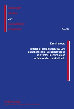 Abbildung von Schwarz | Mediation und Collaborative Law unter besonderer Berücksichtigung relevanter Rechtsbereiche im österreichischen Zivilrecht | 1. Auflage | 2011 | 29 | beck-shop.de