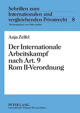 Abbildung von Zelfel | Der Internationale Arbeitskampf nach Art. 9 Rom II-Verordnung | 1. Auflage | 2011 | 8 | beck-shop.de