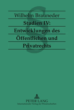 Abbildung von Brauneder | Studien IV: Entwicklungen des Öffentlichen und Privatrechts | 1. Auflage | 2011 | beck-shop.de