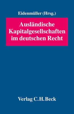 Abbildung von Eidenmüller | Ausländische Kapitalgesellschaften im deutschen Recht | 1. Auflage | 2004 | beck-shop.de