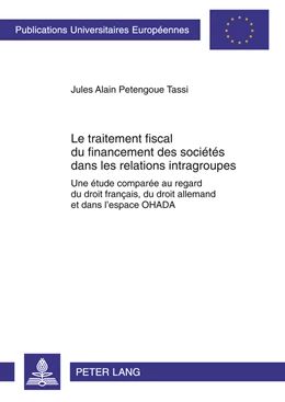Abbildung von Petengoue Tassi | Le traitement fiscal du financement des sociétés dans les relations intragroupes | 1. Auflage | 2011 | beck-shop.de
