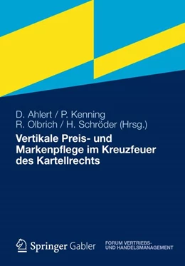 Abbildung von Ahlert / Kenning | Vertikale Preis- und Markenpflege im Kreuzfeuer des Kartellrechts | 1. Auflage | 2012 | 0 | beck-shop.de
