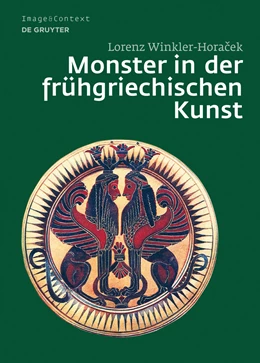Abbildung von Winkler-Horacek | Monster in der frühgriechischen Kunst | 1. Auflage | 2015 | beck-shop.de
