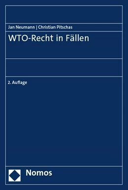 Abbildung von Neumann / Pitschas | WTO-Recht in Fällen | 2. Auflage | 2024 | beck-shop.de