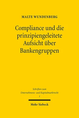 Abbildung von Wundenberg | Compliance und die prinzipiengeleitete Aufsicht über Bankengruppen | 1. Auflage | 2012 | 1 | beck-shop.de