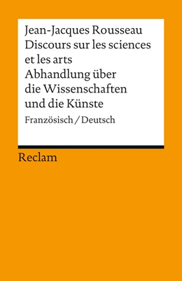 Abbildung von Rousseau / Durand | Discours sur les sciences et les arts / Abhandlung über die Wissenschaften und die Künste | 1. Auflage | 2012 | 18679 | beck-shop.de
