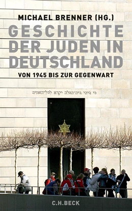Abbildung von Brenner, Michael | Geschichte der Juden in Deutschland von 1945 bis zur Gegenwart | 1. Auflage | 2012 | beck-shop.de