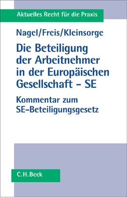 Abbildung von Nagel / Freis | Die Beteiligung der Arbeitnehmer in der Europäischen Gesellschaft - SE | 1. Auflage | 2005 | beck-shop.de