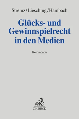 Abbildung von Streinz / Liesching | Glücks- und Gewinnspielrecht in den Medien | 1. Auflage | 2014 | beck-shop.de