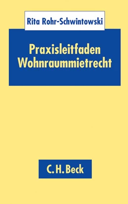 Abbildung von Rohr-Schwintowski | Praxisleitfaden Wohnraummietrecht | 1. Auflage | 2013 | beck-shop.de