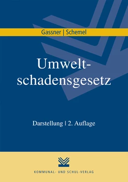 Abbildung von Gassner / Schemel | Umweltschadensgesetz | 2. Auflage | 2012 | beck-shop.de