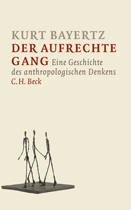 Abbildung von Bayertz, Kurt | Der aufrechte Gang | 2. Auflage | 2013 | beck-shop.de