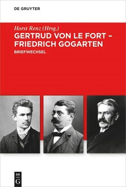 Abbildung von Le Fort / Renz | Gertrud von le Fort - Friedrich Gogarten | 1. Auflage | 2022 | beck-shop.de