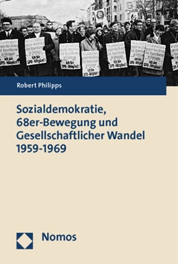 Abbildung von Philipps | Sozialdemokratie, 68er-Bewegung und Gesellschaftlicher Wandel 1959-1969 | 1. Auflage | 2012 | beck-shop.de