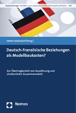 Abbildung von Seidendorf (Hrsg.) | Deutsch-Französische Beziehungen als Modellbaukasten? | 1. Auflage | 2012 | 19 | beck-shop.de